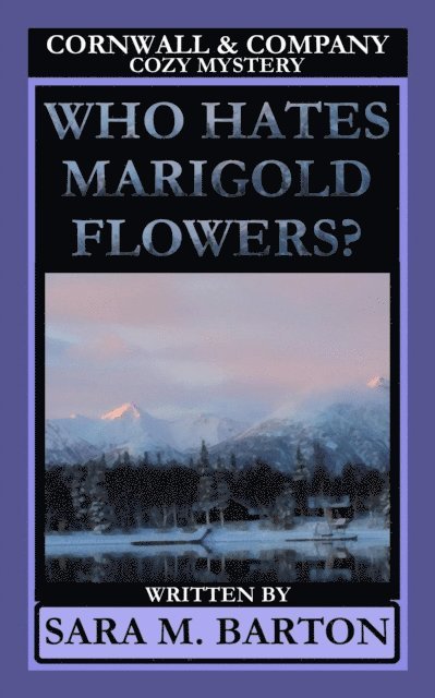 Sara M. Barton - Who Hates Marigold Flowers?, E-bok. Tillgänglighet: Lägg i varukorg