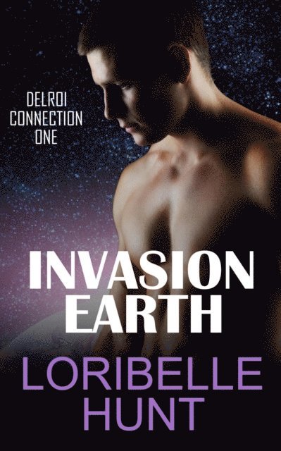 Loribelle Hunt - Invasion Earth, E-bok