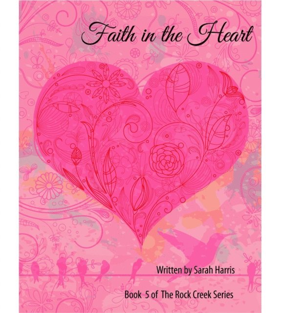 Sarah Harris - Faith in the Heart, E-bok