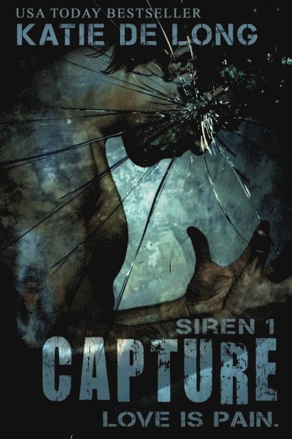 Katie de Long - Capture, E-bok