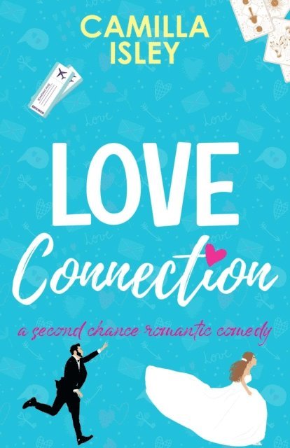 Camilla Isley - Love Connection (A Feel Good Romantic Comedy), E-bok