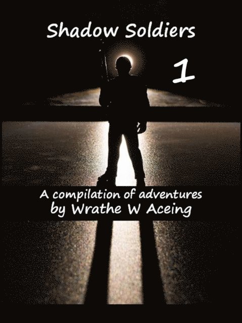 Wrathe W. Aceing - Shadow Soldiers #1, E-bok