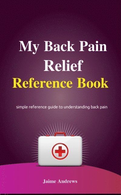 Jaime Andrews - My Back Pain Reference Book, E-bok