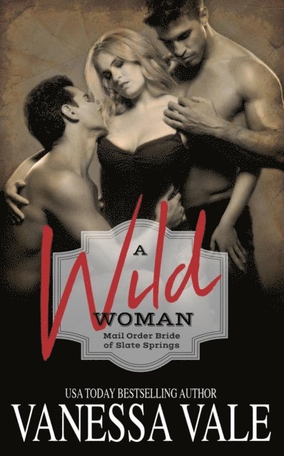Vanessa Vale - Wild Woman, E-bok