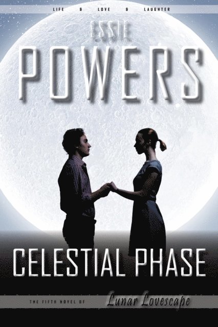 Essie Powers - Celestial Phase: The Fifth Lunar Lovescape Novel, E-bok