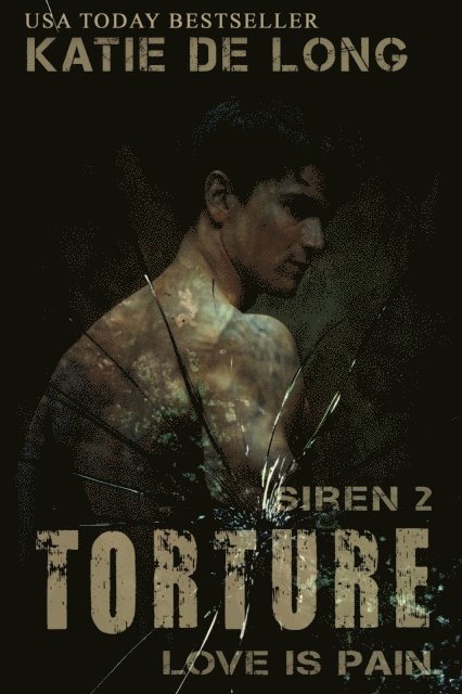 Katie de Long - Torture, E-bok