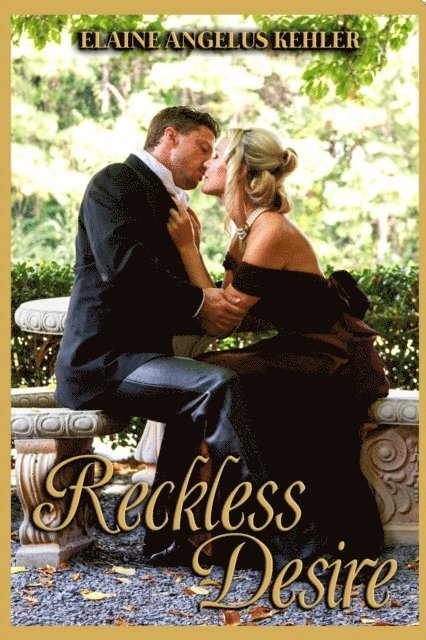 Elaine Angelus Kehler - Reckless Desire, E-bok