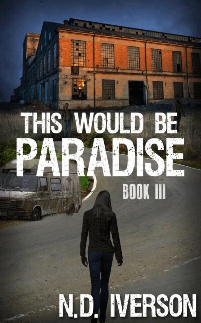 N. D. Iverson - This Would Be Paradise: Book 3, E-bok. Tillgänglighet: Lägg i varukorg
