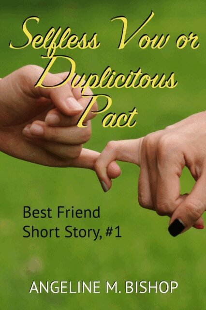 Angeline M. Bishop - Selfless Vow or Duplicitous Pact, E-bok