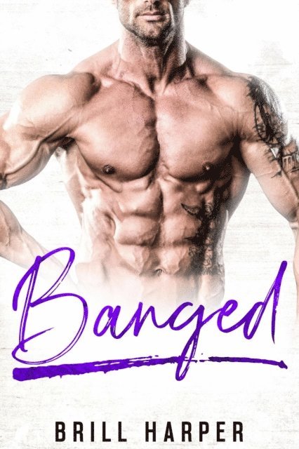 Brill Harper - Banged, E-bok