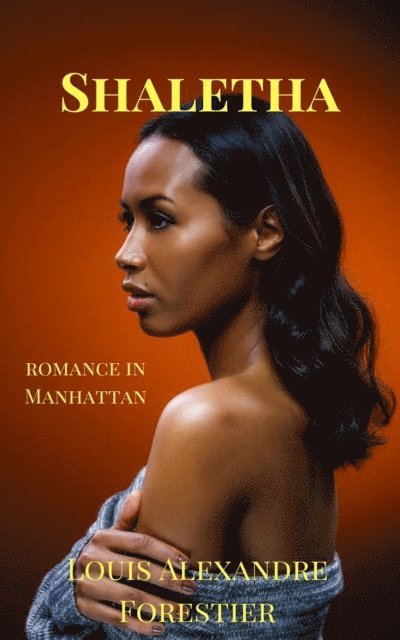 Louis Alexandre Forestier - Shaletha-Romance in Manhattan, E-bok