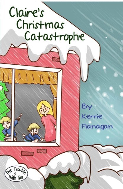 Kerrie Flanagan - Claire's Christmas Catastrophe, E-bok
