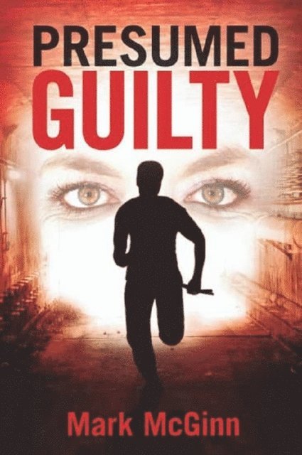 Mark McGinn - Presumed Guilty, E-bok