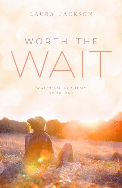 Laura Jackson - Worth the Wait, E-bok