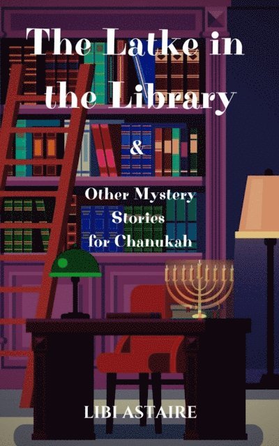 Libi Astaire - Latke in the Library & Other Mystery Stories for Chanukah, E-bok