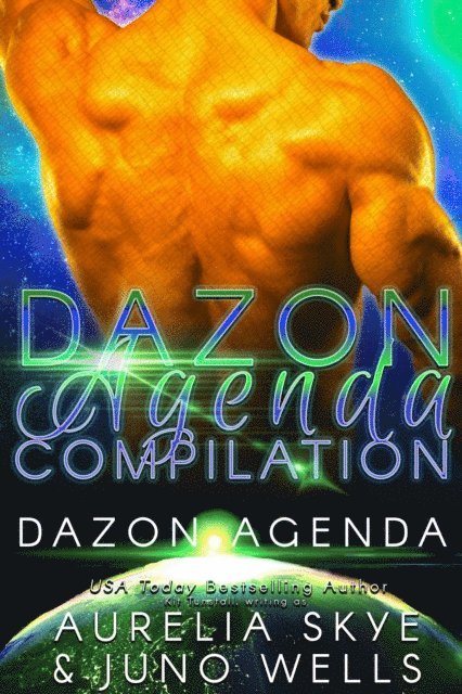 Juno Wells, Aurelia Skye - Dazon Agenda: Complete Collection, E-bok