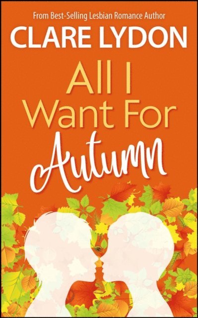 Clare Lydon - All I Want For Autumn, E-bok