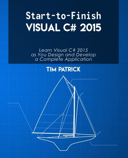 Tim Patrick - Start-to-Finish Visual C# 2015, E-bok