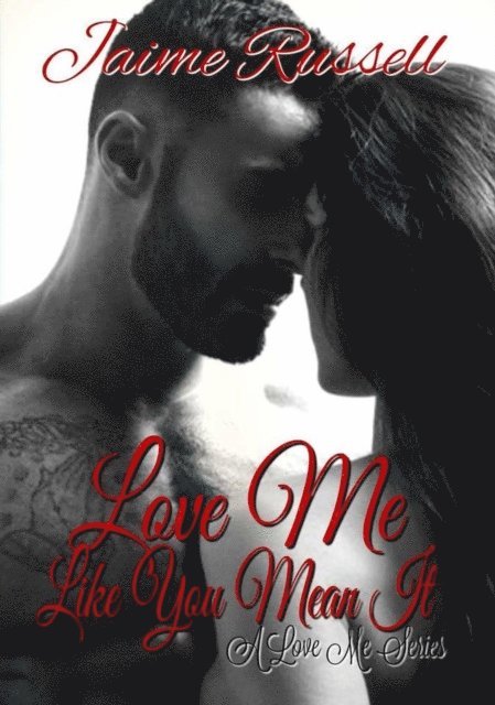 Jaime Russell - Love Me Like You Mean It, E-bok