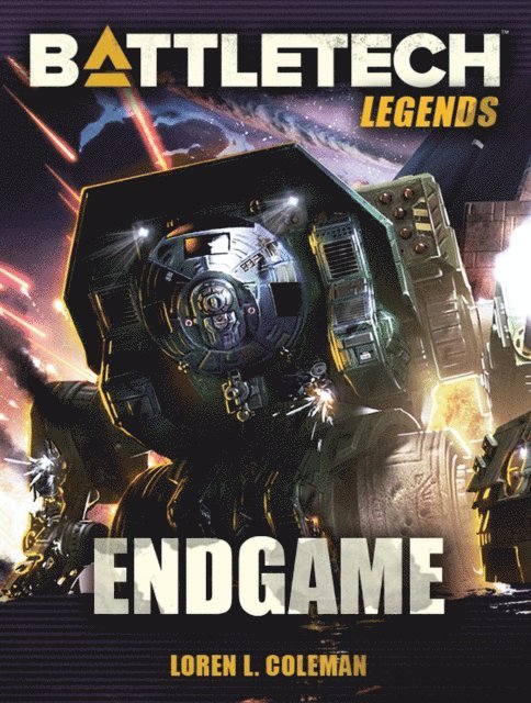 Loren L. Coleman - BattleTech Legends: Endgame, E-bok