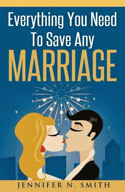 Jennifer N. Smith - Everything You Need To Save Any Marriage, E-bok. Tillgänglighet: Lägg i varukorg
