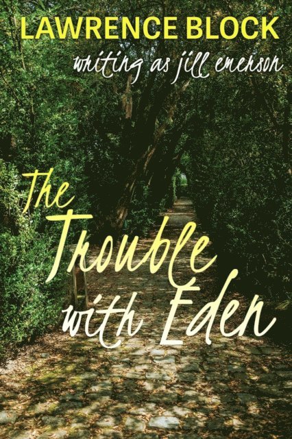 Jill Emerson, Lawrence Block - Trouble With Eden, E-bok