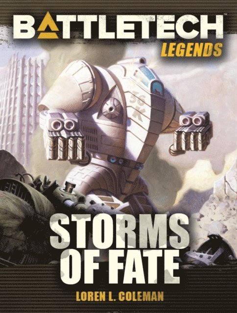 Loren L. Coleman - BattleTech Legends: Storms of Fate, E-bok