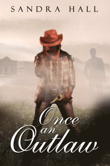 Sandra Hall - Once An Outlaw, E-bok