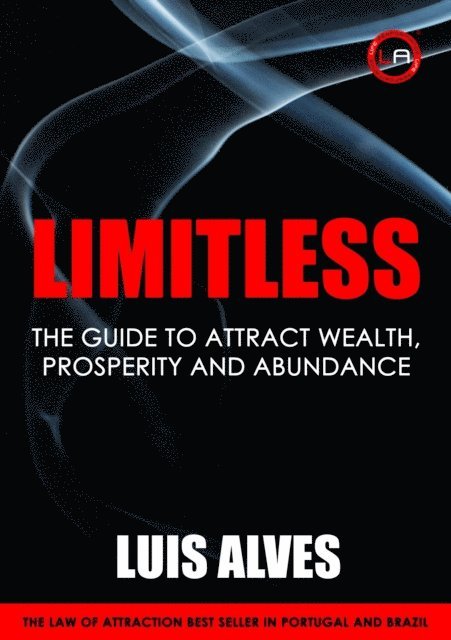LUIS ALVES - Limitless: The Guide To Attract Wealth, Prosperity and Abundance, E-bok. Tillgänglighet: Lägg i varukorg