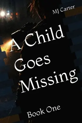 Mary Jane Carter - Child Goes Missing, Häftad. Tillgänglighet: Lägg i varukorg