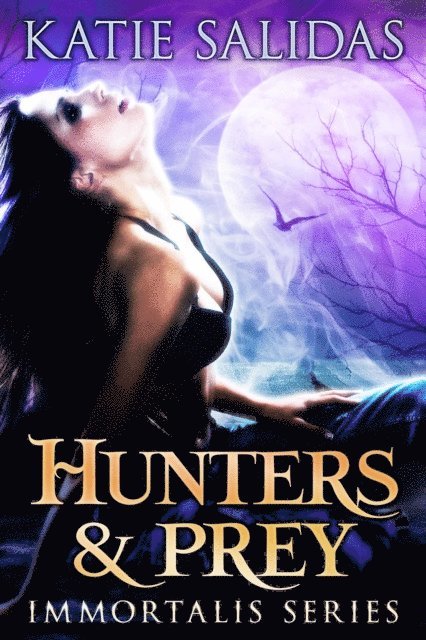 Katie Salidas - Hunters & Prey, E-bok