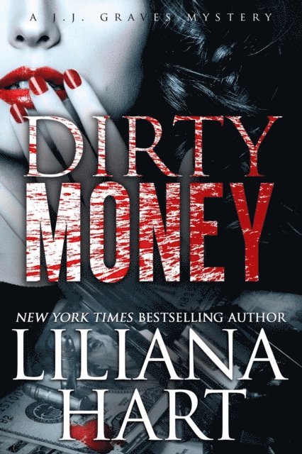 Liliana Hart - Dirty Money, E-bok