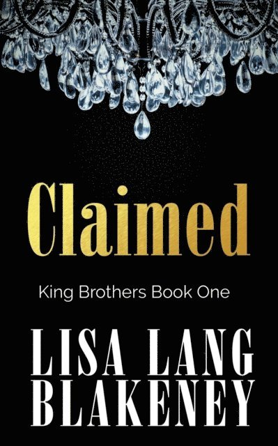 Lisa Lang Blakeney - Claimed, E-bok