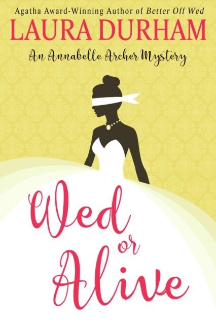 Laura Durham - Wed or Alive, E-bok