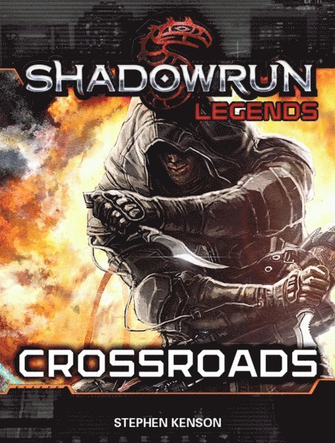 Stephen Kenson - Shadowrun Legends: Crossroads, E-bok