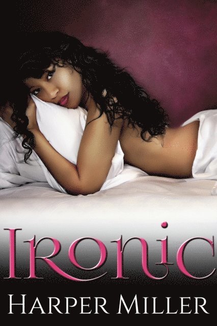 Harper Miller - Ironic, E-bok