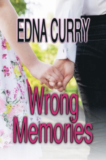 Edna Curry - Wrong Memories, E-bok