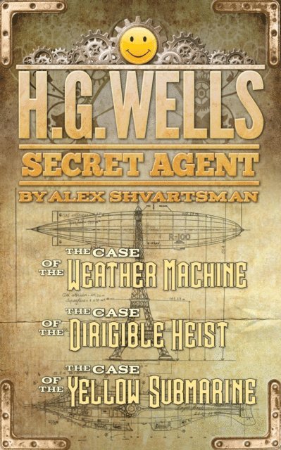 Alex Shvartsman - H. G. Wells, Secret Agent, E-bok