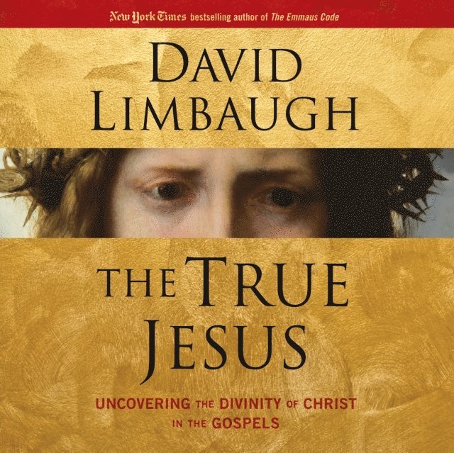 David Limbaugh - True Jesus, Ljudbok