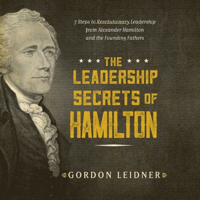 Gordon Leidner - Leadership Secrets of Hamilton, Ljudbok