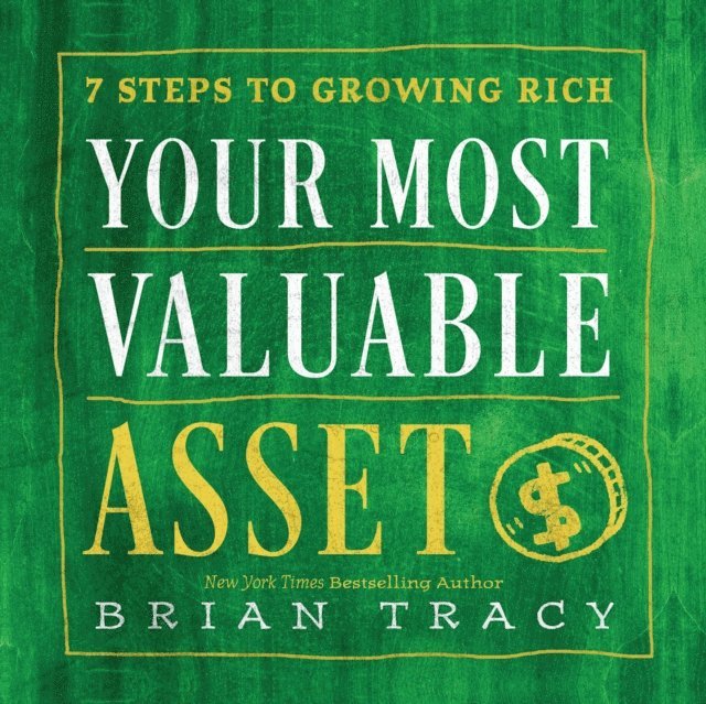Brian Tracy - Your Most Valuable Asset, Ljudbok