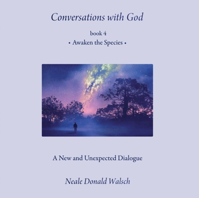 Neale Donald Walsch - Conversations with God, Book 4, Ljudbok