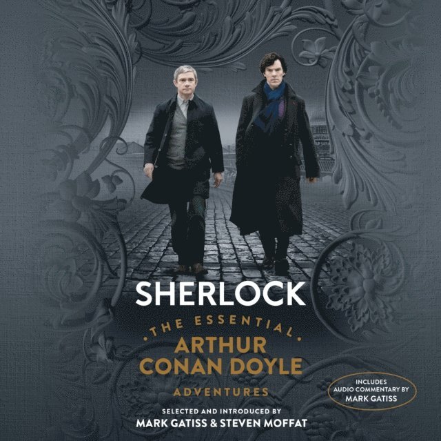 Steven Moffat, Mark Gatiss, Sir Arthur Conan Doyle - Sherlock: The Essential Arthur Conan Doyle Adventures, Ljudbok