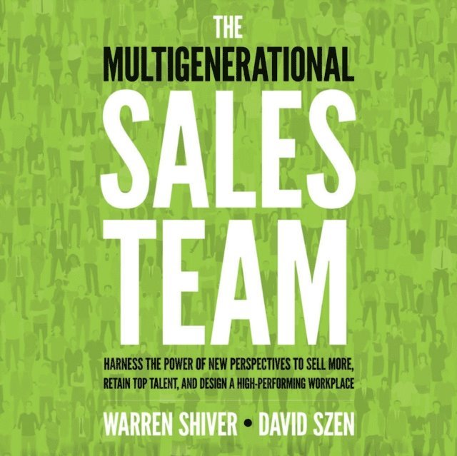 David Szen, Warren Shiver - Multigenerational Sales Team, Ljudbok