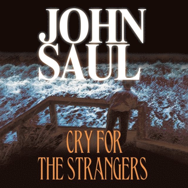 John Saul - Cry for the Strangers, Ljudbok
