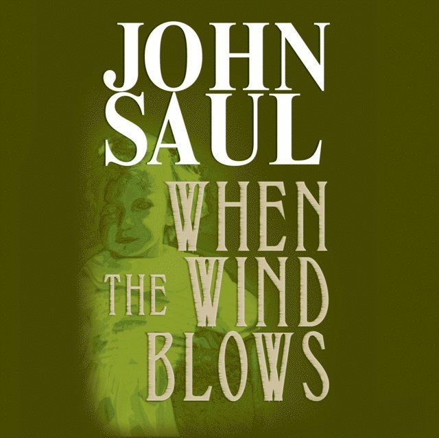 John Saul - When the Wind Blows, Ljudbok
