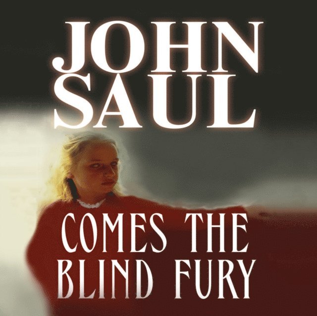 John Saul - Comes the Blind Fury, Ljudbok