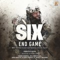 Six: End Game
