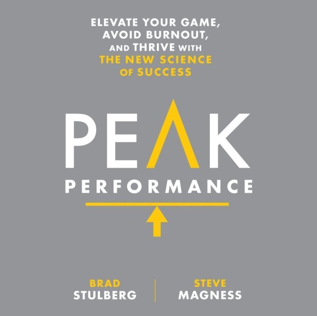 Steve Magness, Brad Stulberg - Peak Performance, Ljudbok