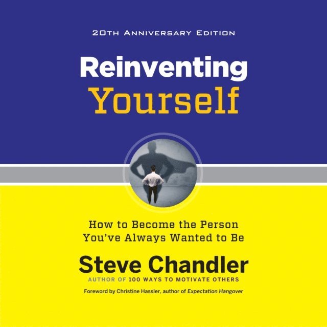 Steve Chandler - Reinventing Yourself, 20th Anniversary Edition, Ljudbok